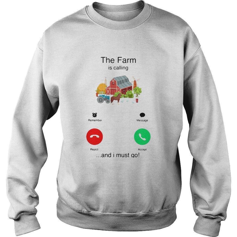 The Farm Is Calling And I Must Go Sweatshirt